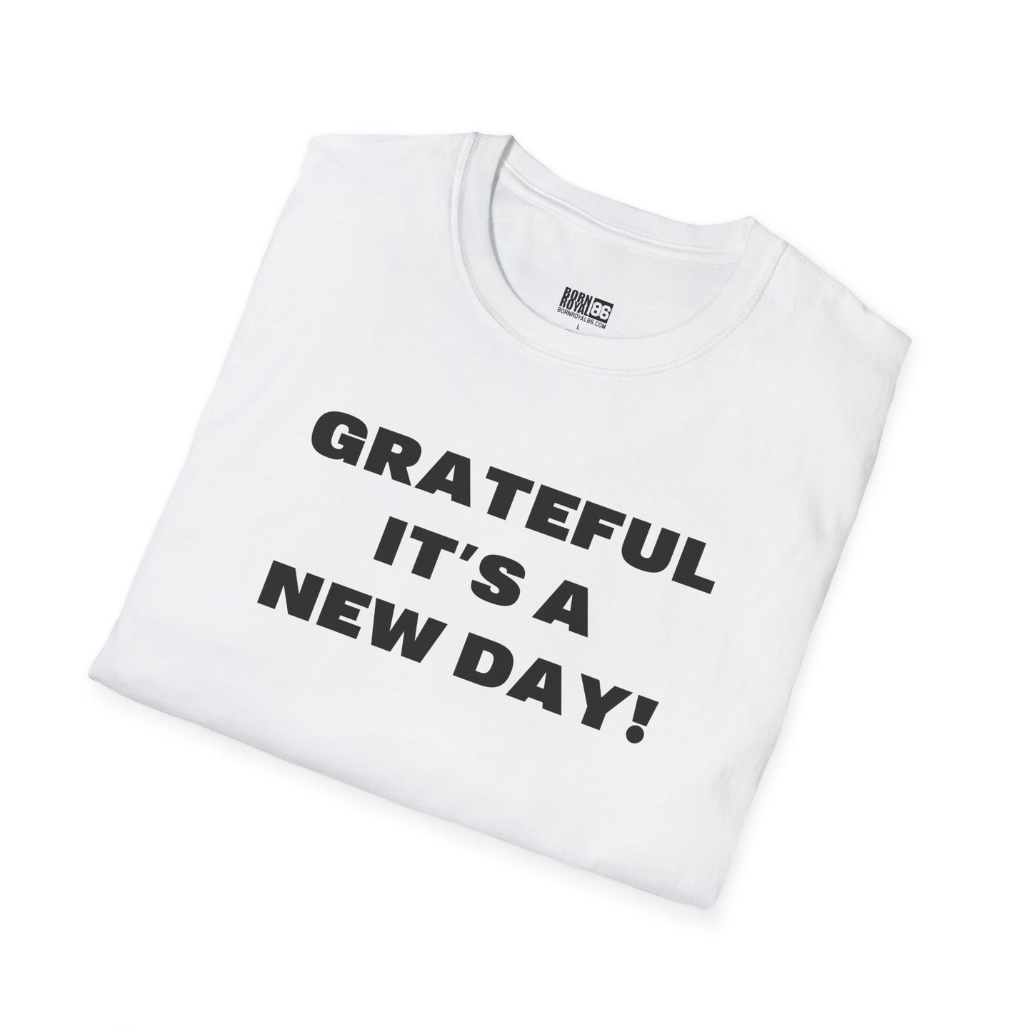 Grateful It's A New Day T-Shirt — Positive Morning Inspirational Tee
