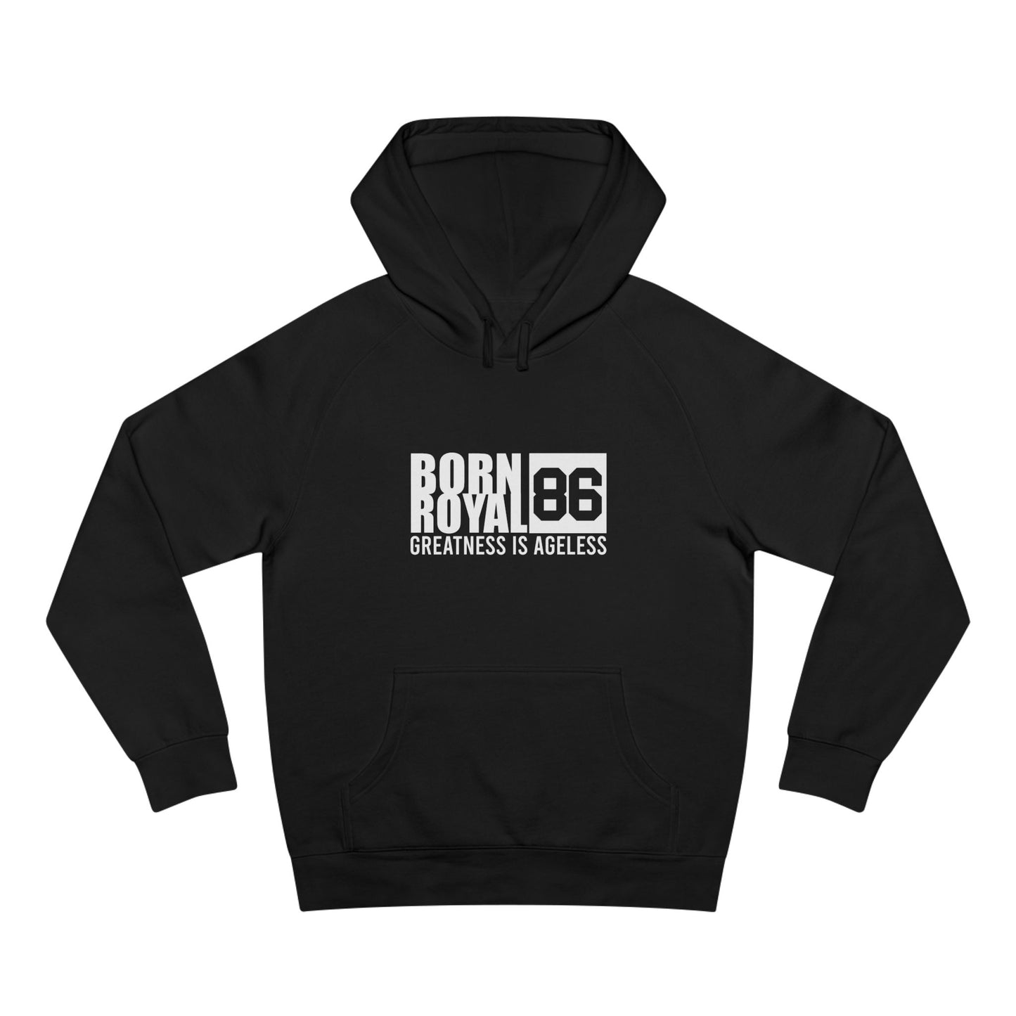 Born Royal 86 Hoodie — Greatness Is Ageless Pullover