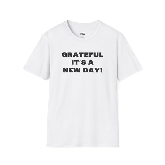 Grateful It's A New Day T-Shirt — Positive Morning Inspirational Tee