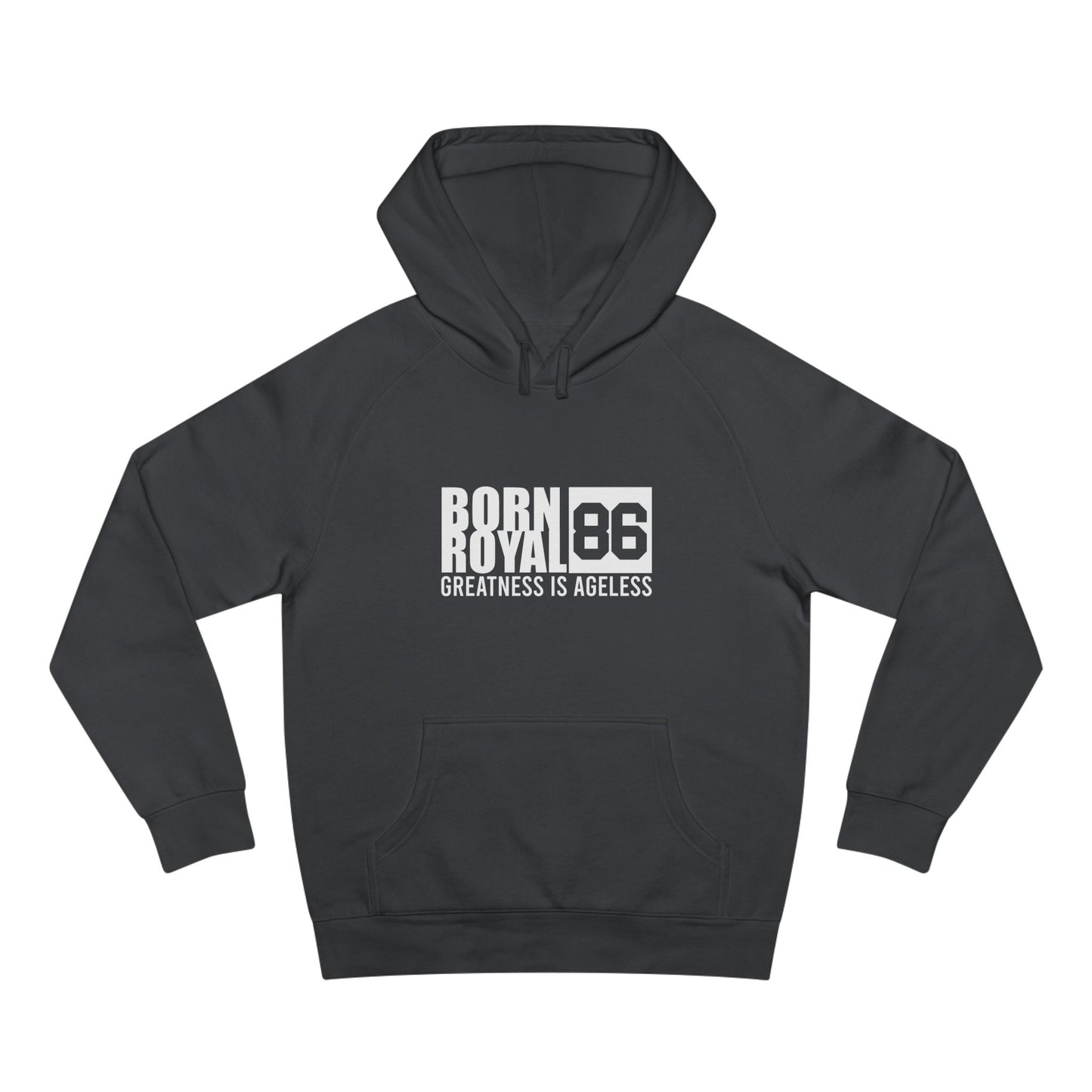 Born Royal 86 Hoodie — Greatness Is Ageless Pullover