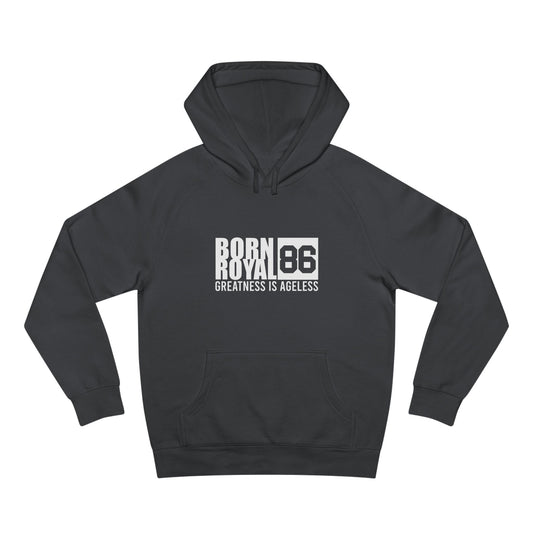 Born Royal 86 Hoodie — Greatness Is Ageless Pullover